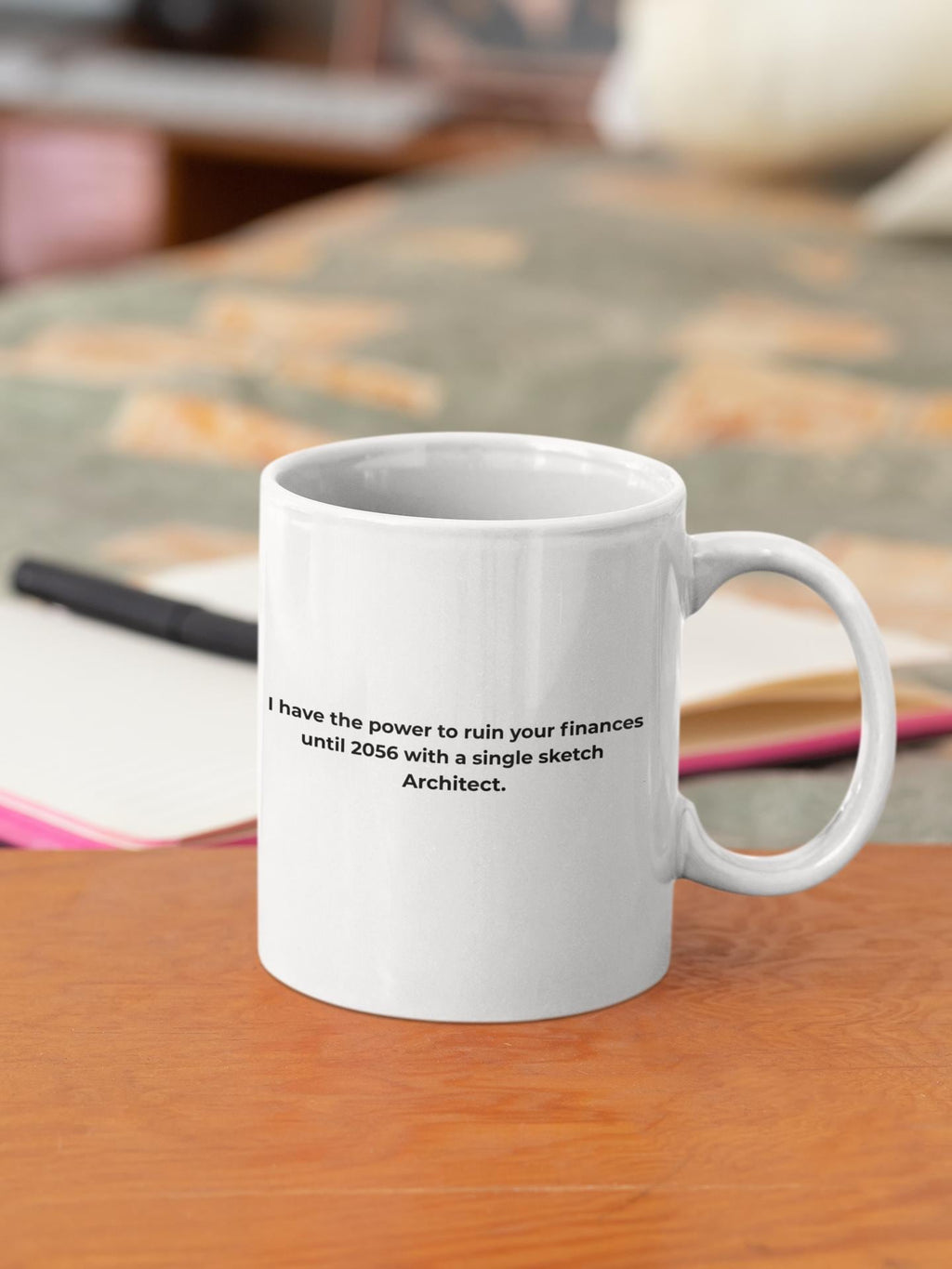 Sarcastic Architecture Mug | Funny Architect Mug, 11oz 15oz, Gift for Christmas